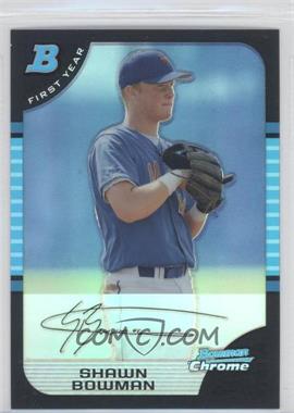 2005 Bowman Chrome - [Base] - Refractor #287 - First Year - Shawn Bowman