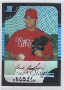 2005 Bowman Chrome - [Base] - Refractor #313 - First Year - Carlos Carrasco