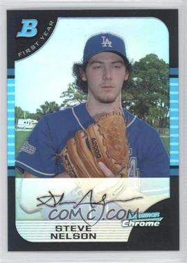 2005 Bowman Chrome - [Base] - Refractor #322 - First Year - Steve Nelson