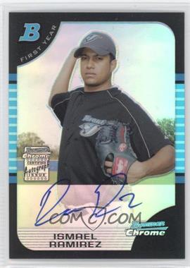 2005 Bowman Chrome - [Base] - Refractor #345 - First Year Autograph - Ismael Ramirez /500