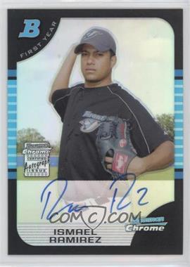 2005 Bowman Chrome - [Base] - Refractor #345 - First Year Autograph - Ismael Ramirez /500