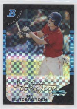 2005 Bowman Chrome - [Base] - X-Fractor #185 - First Year - Ian Bladergroen /225