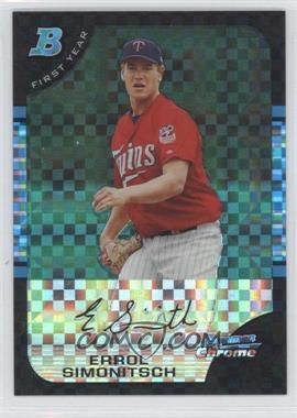 2005 Bowman Chrome - [Base] - X-Fractor #217 - First Year - Errol Simonitsch /225