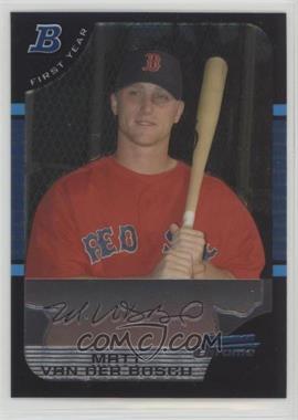 2005 Bowman Chrome - [Base] #218 - First Year - Matt Van Der Bosch