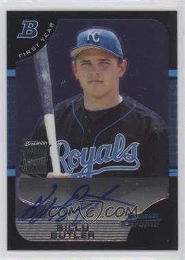 2005 Bowman Chrome - [Base] #353 - First Year Autograph - Billy Butler