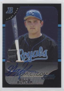 2005 Bowman Chrome - [Base] #353 - First Year Autograph - Billy Butler