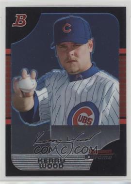 2005 Bowman Chrome - [Base] #6 - Kerry Wood