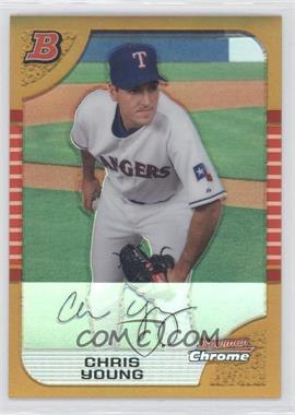 2005 Bowman Draft Picks & Prospects - Chrome - Gold Refractor #BDP28 - Chris Young /50