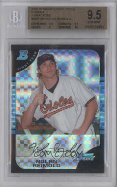 2005 Bowman Draft Picks & Prospects - Chrome - X-Fractor #BDP104 - Nolan Reimold /250 [BGS 9.5 GEM MINT]