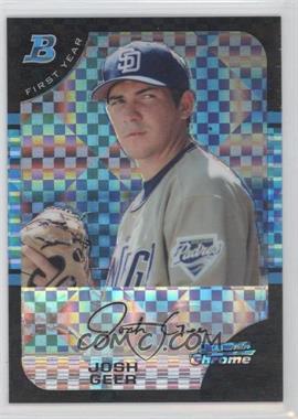 2005 Bowman Draft Picks & Prospects - Chrome - X-Fractor #BDP82 - Josh Geer /250