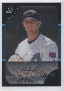 2005 Bowman Draft Picks & Prospects - Chrome #BDP108 - Micah Owings