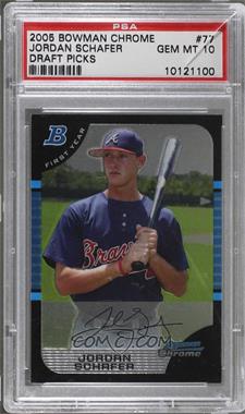 2005 Bowman Draft Picks & Prospects - Chrome #BDP77 - Jordan Schafer [PSA 10 GEM MT]