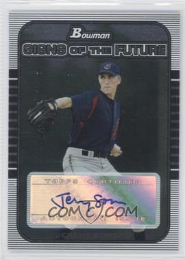 2005 Bowman Draft Picks & Prospects - Signs of the Future #SOF-JS - Jeremy Sowers