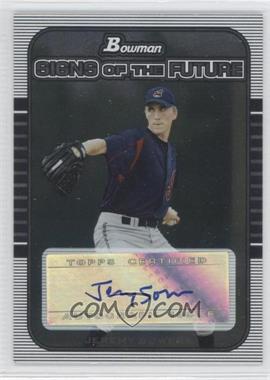 2005 Bowman Draft Picks & Prospects - Signs of the Future #SOF-JS - Jeremy Sowers