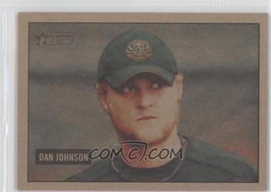 2005 Bowman Heritage - [Base] - Mahogany #83 - Dan Johnson
