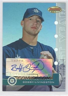 2005 Bowman's Best - [Base] - Silver #121 - Bobby Livingston /99