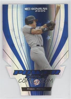 2005 Donruss - Power Alley - Blue Die-Cut #PA-8 - Hideki Matsui /100