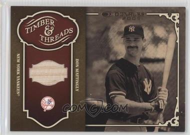 2005 Donruss - Timber & Threads - Bat #TT-10 - Don Mattingly