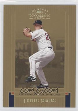 2005 Donruss Classics - [Base] - Gold Timeless Tributes #188 - Keith Foulke /50