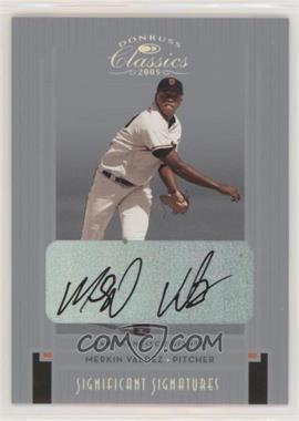 2005 Donruss Classics - [Base] - Silver Significant Signatures #163 - Merkin Valdez /200