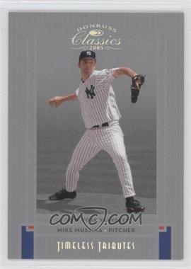 2005 Donruss Classics - [Base] - Silver Timeless Tributes #135 - Mike Mussina /100