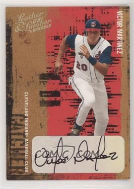 2005 Donruss Leather & Lumber - [Base] - Autographs #135 - Victor Martinez /100