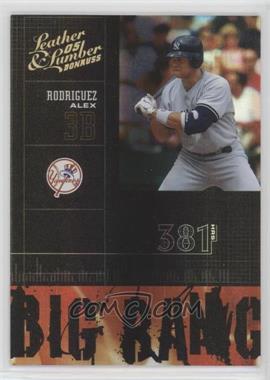 2005 Donruss Leather & Lumber - Big Bang - Gold #BB-4 - Alex Rodriguez /100