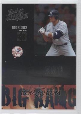 2005 Donruss Leather & Lumber - Big Bang #BB-4 - Alex Rodriguez /2000