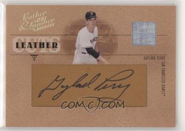 2005 Donruss Leather & Lumber - Leather Cuts - Jerseys #LC-25 - Gaylord Perry /128