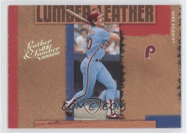 2005 Donruss Leather & Lumber - Lumber & Leather - Silver #LL-18 - Mike Schmidt /100