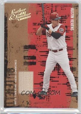 2005 Donruss Leather & Lumber - Materials - Bat #11 - Austin Kearns /100