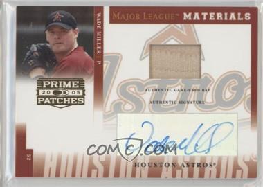 2005 Donruss Prime Patches - Major League Materials - Bat Signatures #MLM-7 - Wade Miller /210