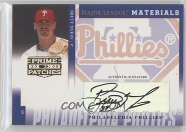 2005 Donruss Prime Patches - Major League Materials - Signatures #MLM-19 - Brett Myers