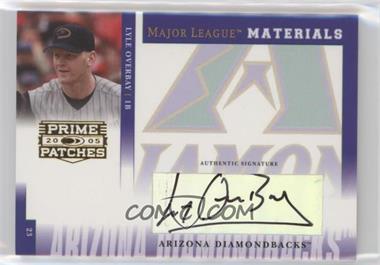2005 Donruss Prime Patches - Major League Materials - Signatures #MLM-31 - Lyle Overbay
