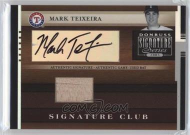 2005 Donruss Signature Series - Signature Club Bat #SC-8 - Mark Teixeira