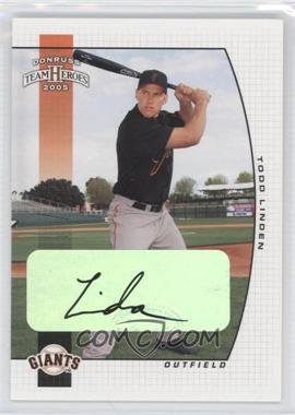 2005 Donruss Team Heroes - [Base] - Autographs #278 - Todd Linden