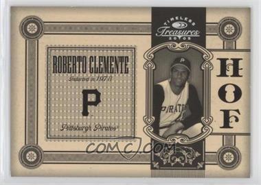 2005 Donruss Timeless Treasures - Hall of Fame - Silver #HOF-21 - Roberto Clemente /500