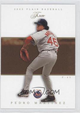 2005 Flair - [Base] #17 - Pedro Martinez