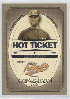 2005 Fleer Authentix - Hot Ticket #1 HT - Derek Jeter