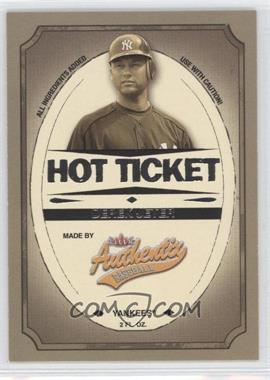 2005 Fleer Authentix - Hot Ticket #1 HT - Derek Jeter