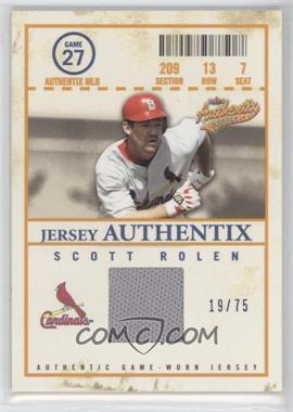 2005 Fleer Authentix - Jersey Authentix - Mezzanine #JA-SR - Scott Rolen /75