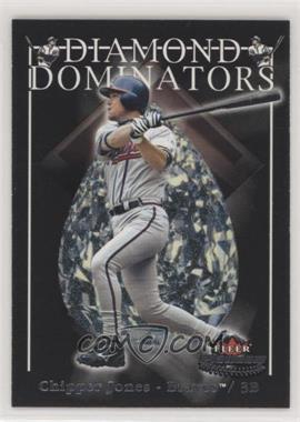 2005 Fleer Platinum - Diamond Dominators #7 DD - Chipper Jones