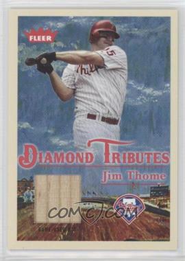 2005 Fleer Tradition - Diamond Tributes - Materials #DT/JT - Jim Thome