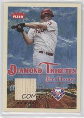 2005 Fleer Tradition - Diamond Tributes - Materials #DT/JT - Jim Thome