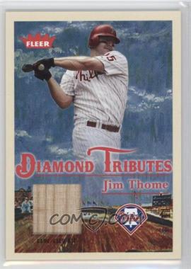 2005 Fleer Tradition - Diamond Tributes - Materials #DT/JT - Jim Thome