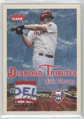 2005 Fleer Tradition - Diamond Tributes - Patch #DTP/JT - Jim Thome /50