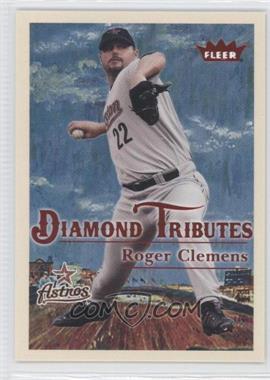 2005 Fleer Tradition - Diamond Tributes #7 DT - Roger Clemens