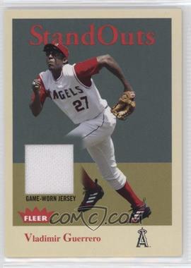 2005 Fleer Tradition - Stand Outs - Jersey #SO-VG - Vladimir Guerrero