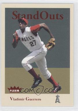 2005 Fleer Tradition - Stand Outs #8 SO - Vladimir Guerrero