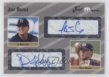 2005 Just Minors - Just Double Autographs - Silver #JD.SI.11 - J.B. Cox, Phil Hughes /25